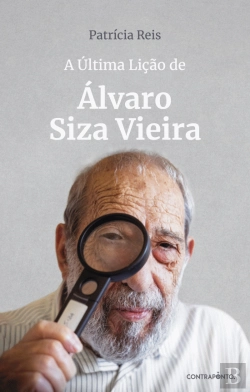 Bertrand.pt - A Última Lição de Álvaro Siza Vieira
