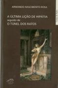 A Última Lição de Hipátia - seguido de O Túnel dos Ratos