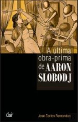 Bertrand.pt - A Última Obra-prima de Aaron Slobodj
