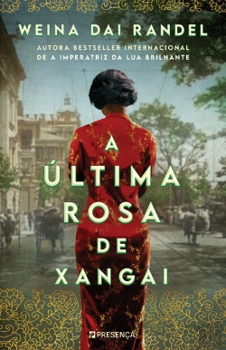 Bertrand.pt - A Última Rosa de Xangai