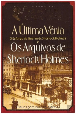 Bertrand.pt - A Última Vénia - O Esforço de Guerra de Sherlock Holmes e Os Arquivos de Sherlock Holmes