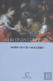 A Um Deus Conhecido