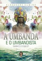 A Umbanda e o Umbandista