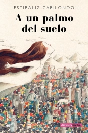 A Un Palmo Del Suelo