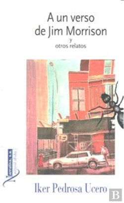 Bertrand.pt - A Un Verso De Jim Morrison Y Otros Relatos