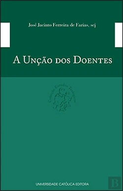 Bertrand.pt - A Unção dos Doentes