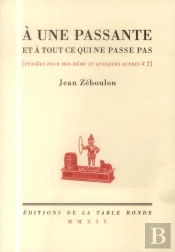À Une Passante Et À Tout Ce Qui Ne Passe Pas