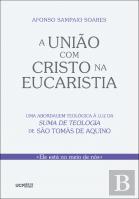 A União com Cristo na Eucaristia