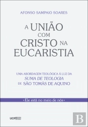 A União com Cristo na Eucaristia