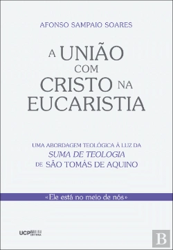 Bertrand.pt - A União com Cristo na Eucaristia