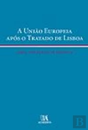A União Europeia Após o Tratado de Lisboa