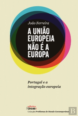 Bertrand.pt - A União Europeia Não é a Europa