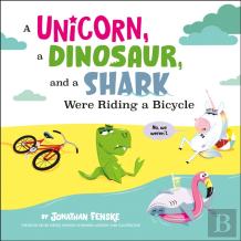 A Unicorn, A Dinosaur, And A Shark Were Riding A Bicycle