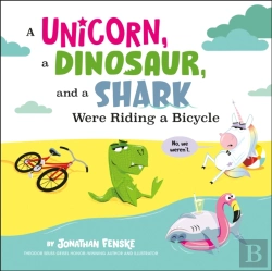 Bertrand.pt - A Unicorn, A Dinosaur, And A Shark Were Riding A Bicycle