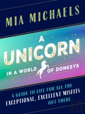A Unicorn In A World Of Donkeys