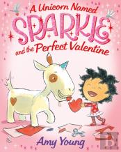 A Unicorn Named Sparkle And The Perfect Valentine