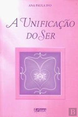 Bertrand.pt - A Unificação do Ser