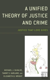 A Unified Theory Of Justice And Crime