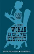 A Union Woman In Civil War Kentucky