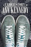 A Unique Story Of Ann Kennedy