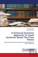A Universal Grammar Approach To Teach Grammar Based The X-Bar Theory
