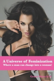 A Universe Of Feminization