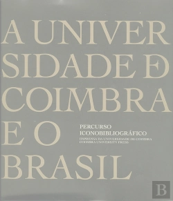 Bertrand.pt - A Universidade de Coimbra e o Brasil