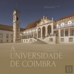 Bertrand.pt - A Universidade de Coimbra - O Tangível e o Intangível