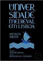 A Universidade Medieval em Lisboa, Séculos XIII-XVI