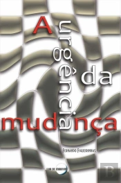 A Urgência da Mudança