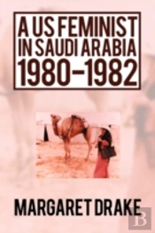 A Us Feminist In Saudi Arabia: 1980-1982