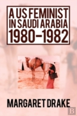 Bertrand.pt - A Us Feminist In Saudi Arabia: 1980-1982