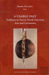 A Usable Past Tradition In Native American Arts And Literature