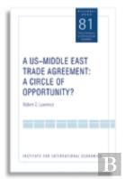 A Usâ€“Middle East Trade Agreement Â€“ A Circle Of Opportunity?