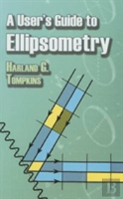 A User'S Guide To Ellipsometry