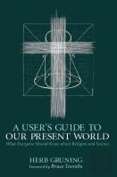 A User'S Guide To Our Present World