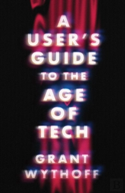 Bertrand.pt - A User'S Guide To The Age Of Tech