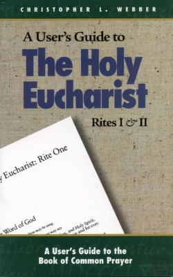 Bertrand.pt - A User'S Guide To The Holy Eucharist Rites I & Ii