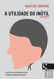 A Utilidade do Inútil
