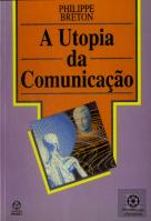 A Utopia da Comunicação