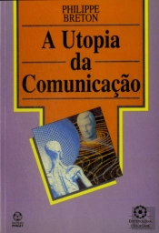 A Utopia da Comunicação