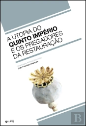 A Utopia do Quinto Império e os Pregadores da Restauração