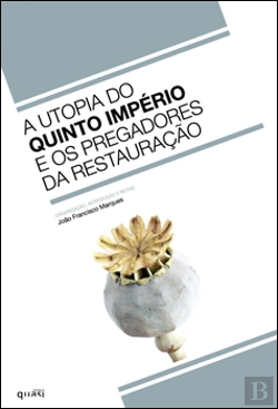Bertrand.pt - A Utopia do Quinto Império e os Pregadores da Restauração