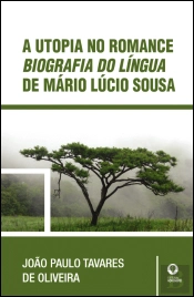 A Utopia no Romance  - Biografia do Língua de Mário Lúcio Sousa