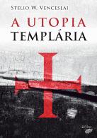 A Utopia Templária