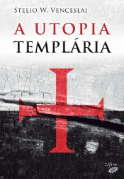 A Utopia Templária