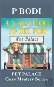 A Vacation To Die For: Pet Palace Cozy M