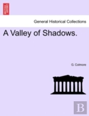 A Valley Of Shadows.