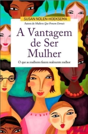 A vantagem de ser mulher