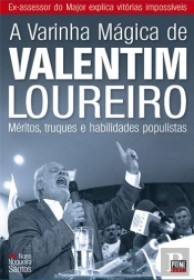 A Varinha Mágica de Valentim Loureiro